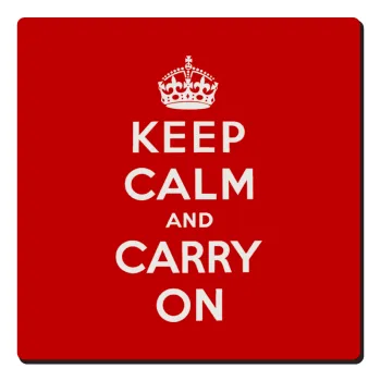KEEP CALM  and carry on, Τετράγωνο μαγνητάκι ξύλινο 6x6cm
