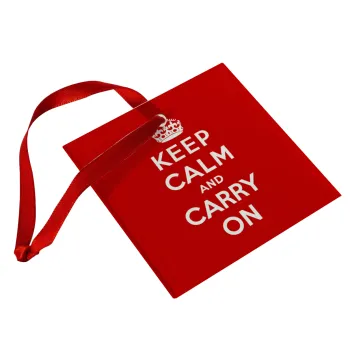 KEEP CALM  and carry on, Christmas ornament, glass square ornament 9x9cm