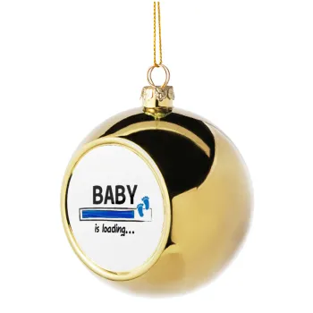Baby is Loading BOY, Στολίδι Χριστουγεννιάτικη μπάλα δένδρου Χρυσή 8cm
