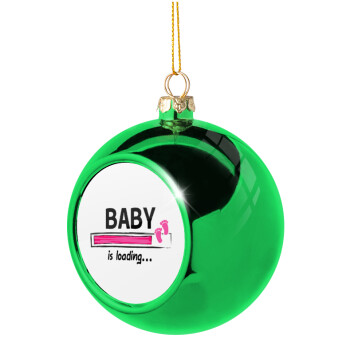 Baby is Loading GIRL, Χριστουγεννιάτικη μπάλα δένδρου Πράσινη 8cm
