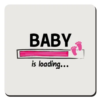 Baby is Loading GIRL, Τετράγωνο μαγνητάκι ξύλινο 9x9cm