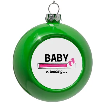 Baby is Loading GIRL, Green Christmas tree ornament bauble 8cm