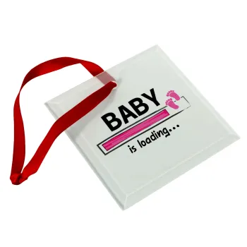 Baby is Loading GIRL, Christmas ornament, glass square ornament 9x9cm
