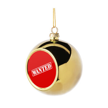 Wanted, Golden Christmas tree ball ornament 8cm