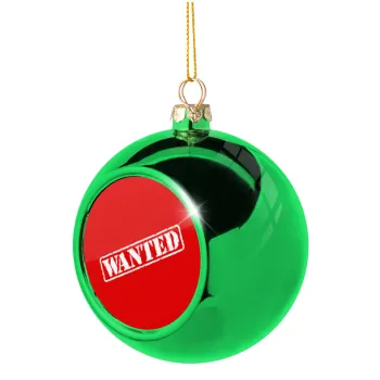 Wanted, Στολίδι Χριστουγεννιάτικη μπάλα δένδρου Πράσινη 8cm