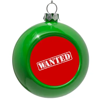 Wanted, Στολίδι Χριστουγεννιάτικη μπάλα δένδρου Πράσινο 8cm