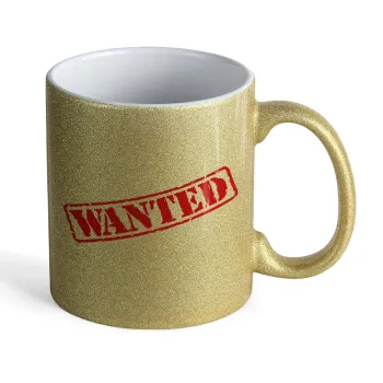 Wanted, Κούπα Χρυσή Glitter που γυαλίζει, κεραμική, 330ml
