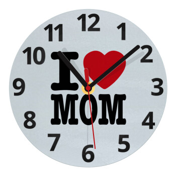 I LOVE MOM, Ρολόι τοίχου γυάλινο (20cm)