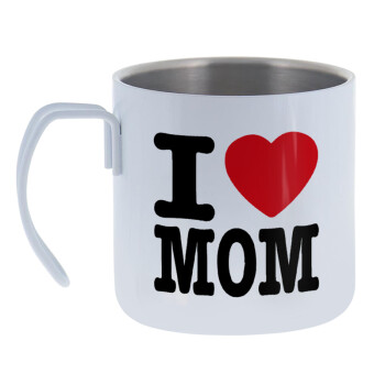 I LOVE MOM, Mug Stainless steel double wall 400ml