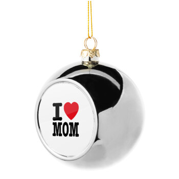 I LOVE MOM, Χριστουγεννιάτικη μπάλα δένδρου Ασημένια 8cm