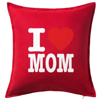I LOVE MOM, Μαξιλάρι καναπέ Κόκκινο 100% βαμβάκι, περιέχεται το γέμισμα (50x50cm)