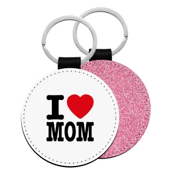 I LOVE MOM, Μπρελόκ Δερματίνη, στρογγυλό ΡΟΖ (5cm)