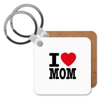 I LOVE MOM, Μπρελόκ Ξύλινο τετράγωνο MDF