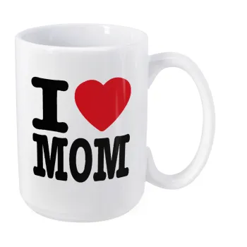 I LOVE MOM, Κούπα Mega, κεραμική, 450ml