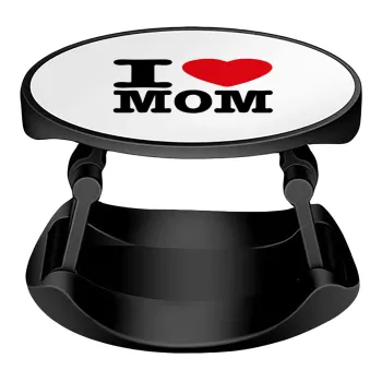 I LOVE MOM, Phone Holders Stand  Stand Βάση Στήριξης Κινητού στο Χέρι