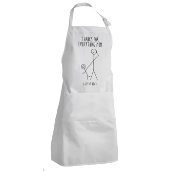 Thanks for everything mom, Adult Chef Apron (with sliders and 2 pockets)