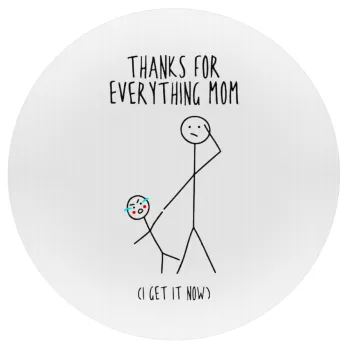Thanks for everything mom, Mousepad Round 20cm