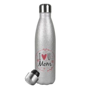 I Love you Mom pink, Μεταλλικό παγούρι θερμός Glitter Aσημένιο (Stainless steel), διπλού τοιχώματος, 500ml
