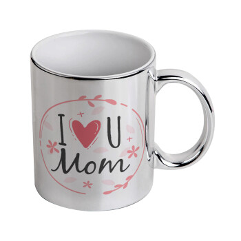 I Love you Mom pink, Mug ceramic, silver mirror, 330ml