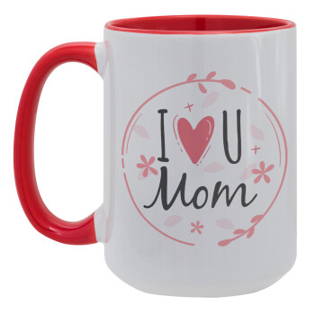 I Love you Mom pink, Κούπα Mega 15oz, κεραμική Κόκκινη, 450ml