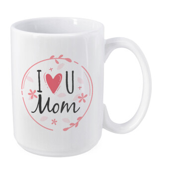 I Love you Mom pink, Κούπα Mega, κεραμική, 450ml