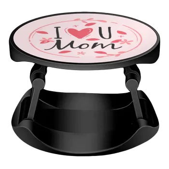 I Love you Mom pink, Phone Holders Stand  Stand Βάση Στήριξης Κινητού στο Χέρι