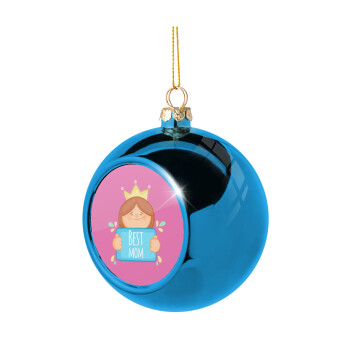 Best mom Princess, Χριστουγεννιάτικη μπάλα δένδρου Μπλε 8cm
