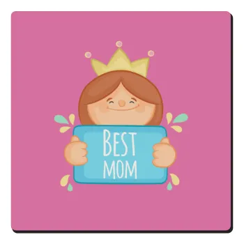 Best mom Princess, Τετράγωνο μαγνητάκι ξύλινο 6x6cm
