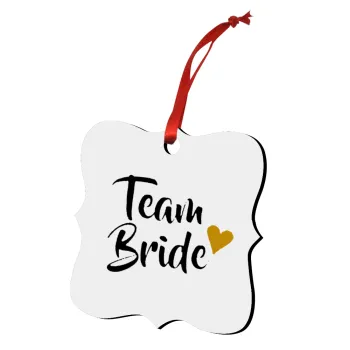 Team Bride, Christmas ornament polygon wooden 7.5cm