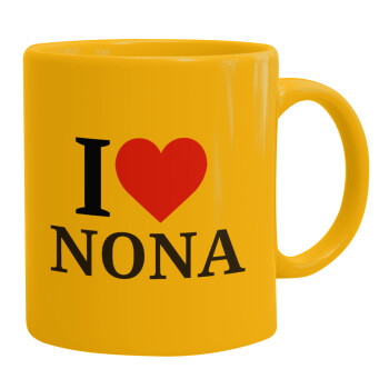 I Love ΝΟΝΑ, Ceramic coffee mug yellow, 330ml (1pcs)