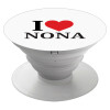 I Love ΝΟΝΑ, Phone Holders Stand  White Hand-held Mobile Phone Holder
