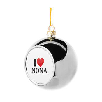 I Love ΝΟΝΑ, Χριστουγεννιάτικη μπάλα δένδρου Ασημένια 8cm
