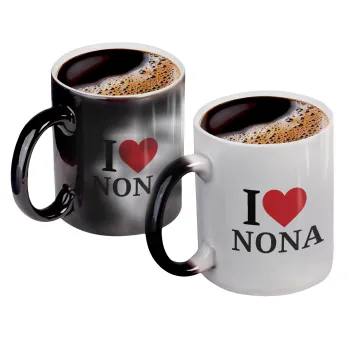 I Love ΝΟΝΑ, Color changing magic Mug, ceramic, 330ml when adding hot liquid inside, the black colour desappears (1 pcs)