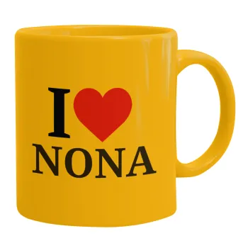 I Love ΝΟΝΑ, Ceramic coffee mug yellow, 330ml