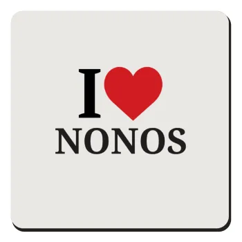 I Love ΝΟΝΟΣ, Τετράγωνο μαγνητάκι ξύλινο 9x9cm