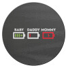 BABY, MOMMY, DADDY Low battery, Επιφάνεια κοπής γυάλινη στρογγυλή (30cm)