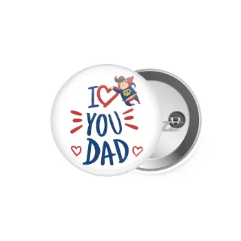 Super Dad, Κονκάρδα παραμάνα 5.9cm