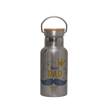 Best dad ever ο Βασιλιάς, Stainless steel metallic thermos flask, silver with a bamboo lid, double-walled, 350ml.