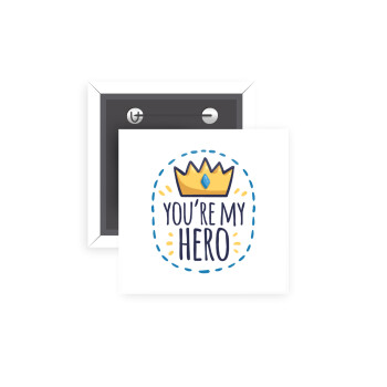 Dad, you are my hero!, Κονκάρδα παραμάνα τετράγωνη 5x5cm