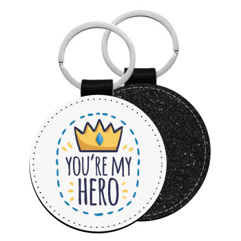 Dad, you are my hero!, Μπρελόκ Δερματίνη, στρογγυλό ΜΑΥΡΟ (5cm)