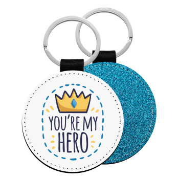 Dad, you are my hero!, Μπρελόκ Δερματίνη, στρογγυλό ΜΠΛΕ (5cm)