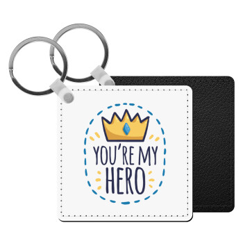 Dad, you are my hero!, Μπρελόκ Δερματίνη, τετράγωνο ΜΑΥΡΟ (5x5cm)