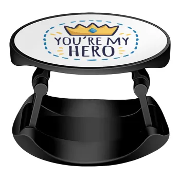 Dad, you are my hero!, Phone Holders Stand  Stand Βάση Στήριξης Κινητού στο Χέρι