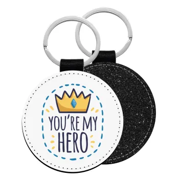 Dad, you are my hero!, Μπρελόκ Δερματίνη, στρογγυλό ΜΑΥΡΟ (5cm)