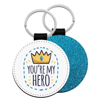 Dad, you are my hero!, Μπρελόκ Δερματίνη, στρογγυλό ΜΠΛΕ (5cm)