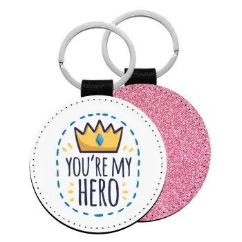 Dad, you are my hero!, Μπρελόκ Δερματίνη, στρογγυλό ΡΟΖ (5cm)