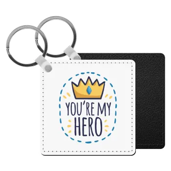 Dad, you are my hero!, Μπρελόκ Δερματίνη, τετράγωνο ΜΑΥΡΟ (5x5cm)