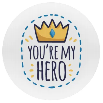 Dad, you are my hero!, Mousepad Round 20cm