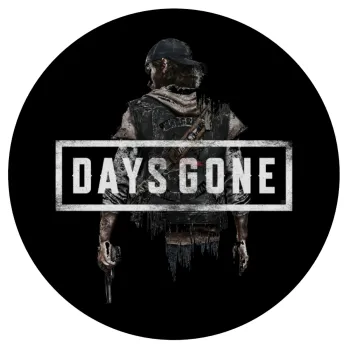 Day's Gone, Mousepad Στρογγυλό 20cm