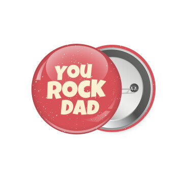 YOU ROCK DAD, Κονκάρδα παραμάνα 7.5cm